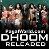 Dhoom Reloaded - The Chase Continues