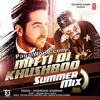 Mitti Di Khushboo (Summer Mix) Ayushmann 320Kbps