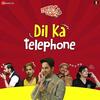 Dil Ka Telephone - Dream Girl
