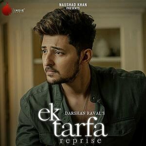Ek Tarfa Reprise - Darshan Raval