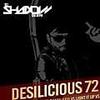 Desilicious 72 - DJ Shadow Dubai (2016) 320Kbps Zip 72MB