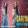 Dariya (Dance Mix) -  Prakriti Kakar n Sukriti Kakkar 320Kbps