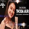 Thoda Aur (Acoustic) Neha Kakkar 320Kbps
