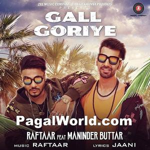 Gall Goriye Raftaar Mp3 Song Download Pagalworld Com Everybody put your hands together de taali, sunidhi chauhan. gall goriye raftaar mp3 song