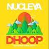 Dhoop - Nucleya Ft Vibha Saraf 320Kbps