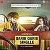 Qarib Qarib Singlle (2017) Full Album 320Kbps Zip 45MB