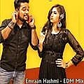 Emraan Hashmi - EDM Mix (Jamming) 190Kbps