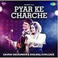 Pyar Ke Charche - Gaurav Dagaonkar 190Kbps