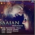 Saajan Unplugged - Mayank Chhabra 190Kbps