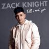 Till I Met You - Zack Knight