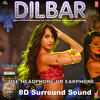 Dilbar - 8D Surround Sound