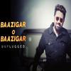 Baazigar O Baazigar Unplugged - Rahul Jain