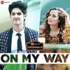 On My Way - Aakanksha Sharma