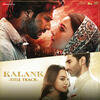 Kalank - Title Song