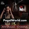 Channa (Coke Studio) - Atif Aslam -190Kbps [PagalWorld]
