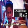 Aata Majhi Satakli (Remix) - DVJ Varun Ganjawalla (PagalWorld.com)